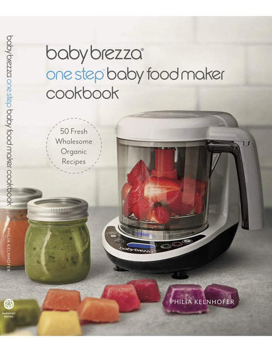 Baby Brezza Organic Baby Food Cookbook – 50 Easy, Nutritious Recipes